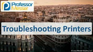 Troubleshooting Printers - CompTIA A  220-1101 - 5.6