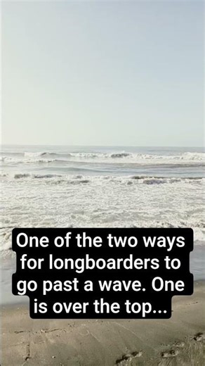 how #longboards go past big waves.