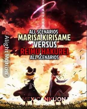 Reimu Hakurei VS Marisa Kirisame || All Scenarios || #touhouproject