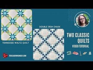 Two classic quilts - Double Irish chain and Tennessee Waltz quilt