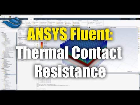 ANSYS Fluent: Thermal Contact Resistance | Tips & Tricks