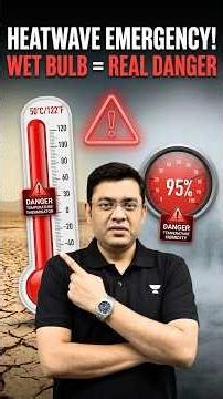 India’s Heatwaves Are Now DEADLY! | Wet Bulb Temperature Explained | UPSC Geography | Mukesh Jha