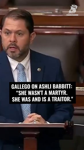 Sen. Ruben Gallego: "Ashli Babbitt was a traitor. She was a traitor to this country. She was part of a violent mob that tried to overthrow our democracy...She didn't die protecting our country. She died trying to turn it down...She wasn't a martyr. She was and is a traitor." | The Bulwark