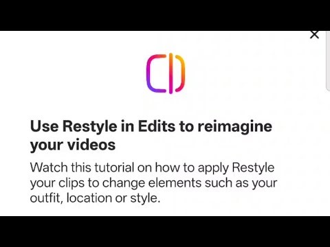 Use Restyle in Edits to reimagine your videos | Watch this tutorial on how to apply Restyle