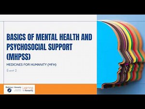 Basics of Mental Health and Psychosocial Support (MHPSS)