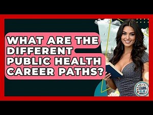 What Are The Different Public Health Career Paths? - Learn As An Adult
