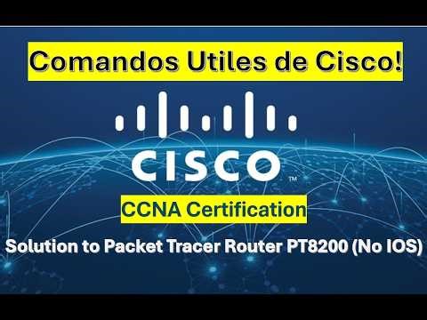 Tip 03: Curso de CCNA: Solution to Packet Tracer Router PT8200 (No IOS)