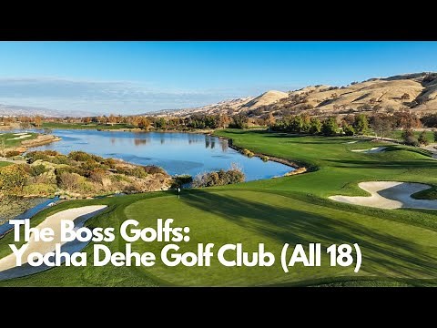 TheBossGolfs: Yocha Dehe Golf Club (All 18)