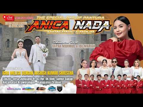 🔴LIVE ANICA NADA ( DIAN ANIC ) | EDISI SIANG 18 APRIL 2026 | JUNGJANG | ARJAWINANGUN | CIREBON