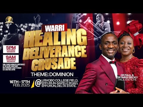 WARRI HEALING AND DELIVERANCE CRUSADE || DAY 2 EVENING || 17-02-2025