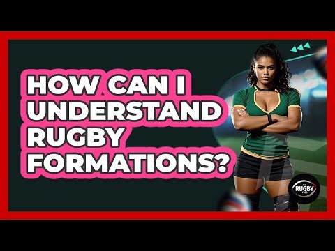 How Can I Understand Rugby Formations?