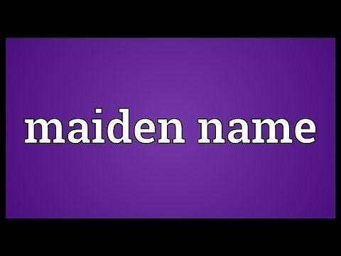 Maiden name Meaning