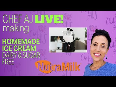 Chef AJ Live! | Dairy and Sugar-Free Ice Cream in the Nutramilk Machine!