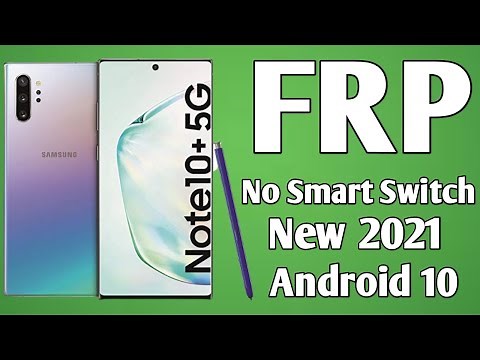 Samsung Galaxy Note 10/Note10 Plus FRP/Google Lock Bypass Android 10 New Method 2021