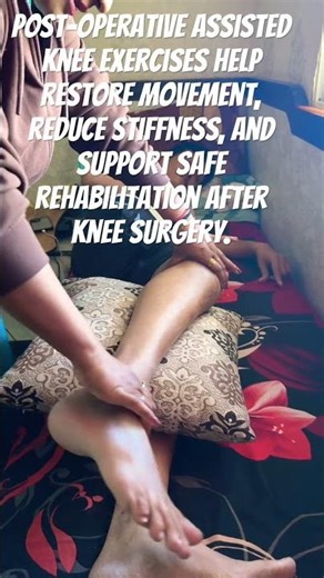 Post-operative assisted knee exercises help restore movement, reduce stiffness,#dailyvlog #daily