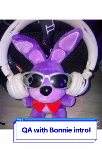 QA with Bonnie intro! #QA #FNAF #fyp #questions