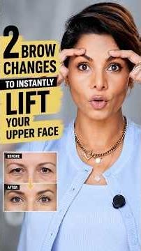 🥇 2 Brow Changes That Instantly Lift Your Upper Face