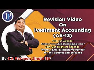 Revision Video On Investment Accounting (AS- 13)