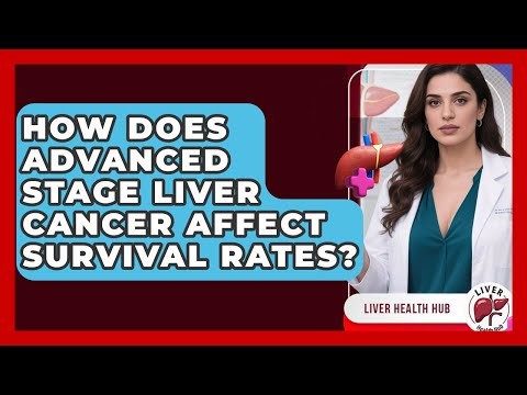 How Does Advanced Stage Liver Cancer Affect Survival Rates? - Liver Health Hub