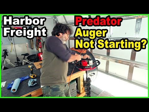 Why Won't My Harbor Freight Predator Auger Start?!