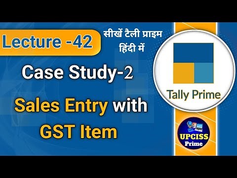 Case Study 2 | Sales Entry With GST in Tally Prime | Sales Voucher Entry in Tally Prime | Lecture 42