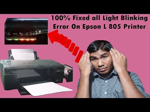 How To Resolve Epson L805 Printer Blinking All Lights Error \\\\100% Fixed all Light Blinking Error