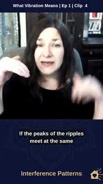 What Vibration Actually Means | Episode 1 Clip 4: Interference Patterns