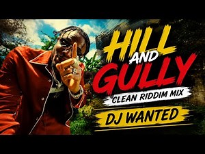 HILL & GULLY Riddim Clean Mix 2026🔥Dancehall Video Mix | Masicka,Valiant,Nigy Boy,Skippa,Chronic Law