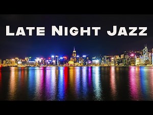 Late Night Jazz | Smooth Saxophone for Relaxing Evenings | Relax Music