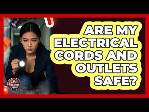 Are My Electrical Cords And Outlets Safe?