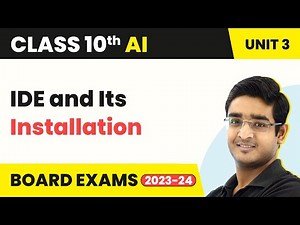 IDE and Its Installation - Advance Python | Class 10 Artificial Intelligence Unit 3 | CBSE 2024_25