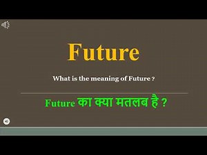Future meaning in Hindi | Future ka kya matlab hota hai | daily use English words