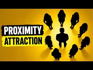 Proximity Attraction is the SECRET to Getting Laid or Getting a Girlfriend