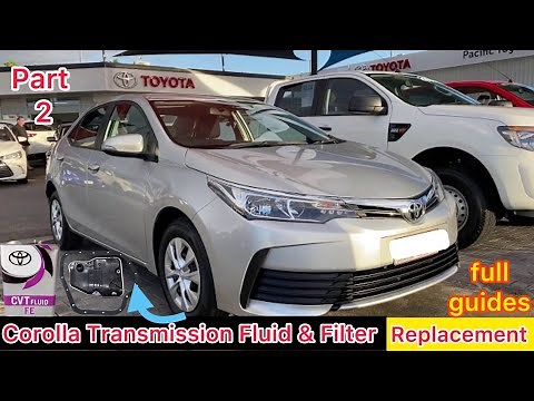 Toyota Corolla CVT Transmission Fluid & Filter Change | Step by Step (Part 2)