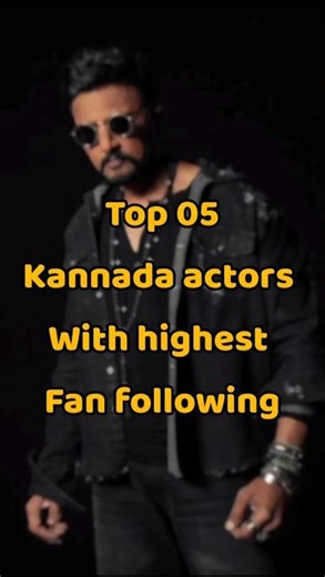 top 5 kannada actors with highest fan following #viral #love #kannada #karnataka #sudeep #yash