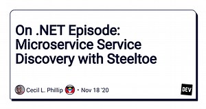 On .NET Episode: Microservice Service Discovery with Steeltoe