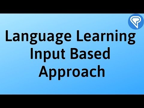 Language Learning - Input Based Approach