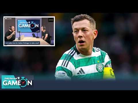 Is it really time for Celtic captain Callum McGregor to take a rest? | Game On