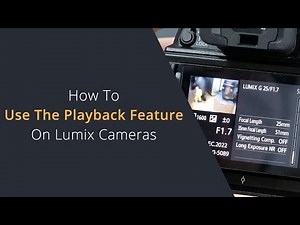 Navigating through the playback menu on Panasonic Cameras | How to use the playback menu on Lumix
