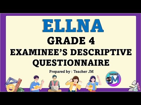 ELLNA Reviewer & Drill Questions FOR GRADE 4 Examinee's Descriptive Questionnaire