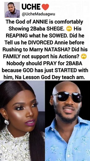 Actor Uche Maduagwu on Instagram: "God is Comfortably showing 2Baba SHEGE. 🙄 Nobody should Pray for him because Na God Dey teach am LESSON. His STORY would teach other Nigerian Men a Lesson. Till today, did anyone hear that 2baba DIVORCED his WIFE before rushing like #Makurdi UMBRELLA to #Marry Natasha? Did his FAMILY not support his INSENS*TIVE actions? But Annie kept QUIET because she left everything to God, now that God is teaching 2baba a SPIRITUAL lesson Wey him MAMA no teach am, WHY shoul