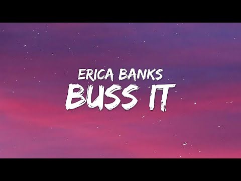 Erica Banks - Buss It (Lyrics) [1 Hour Version]