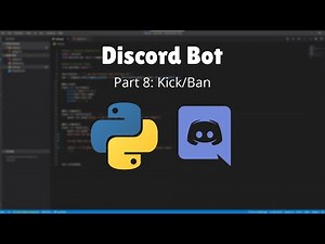How to make a Discord Bot in Python! (Part 8: Kick/Ban) (2021 Update)