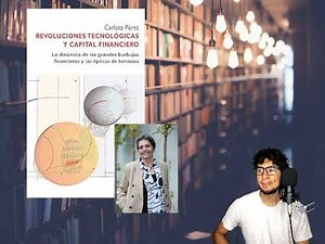 Revoluciones tecnológicas y capital financiero. Carlota Perez | Prólogo y primeras 5 revoluciones
