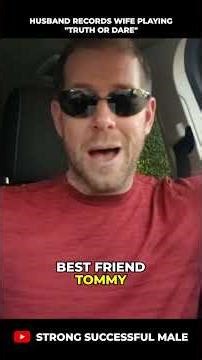 Husband Records Wife & Friends Playing Truth Or Dare, Sees Lawyer The Next Day