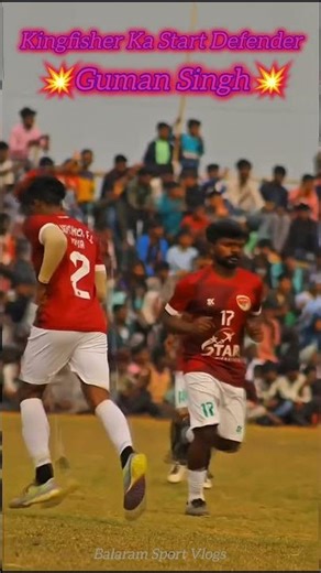 🔥⚽ Kingfisher Ka Star Defender ⚽🔥💪💥 Guman Singh 💥💪#DefenceKing#FootballReels#Football