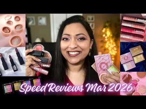 SPEED REVIEWS FOR MY LATEST 20 MAKEUP PRODUCTS MAR 2026 | SMITHY SONY