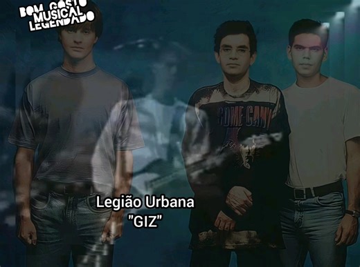 LEGIÃO URBANA - GIZ (1993) | Bom Gosto Musical Legendado