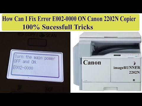 Canon IR 2202 Error code #E002-000 || Easy way to solved