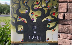Be a Tree!